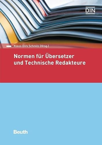 Normen für Übersetzer und Technische Redakteure: Auswahl von Normen für die Ausbildung des schweißtechnischen Personals (Normen-Handbuch)