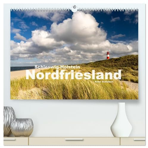 Schleswig-Holstein - Nordfriesland (hochwertiger Premium Wandkalender 2026 DIN A2 quer), Kunstdruck in Hochglanz: Die wunderbare Küstenlandschaft von Nordfriesland. (CALVENDO Orte)