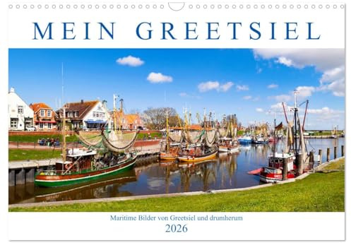 Mein Greetsiel (Wandkalender 2026 DIN A3 quer), CALVENDO Monatskalender: Maritime Bilder von Greetsiel und drumherum (CALVENDO Orte)