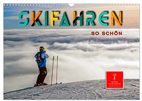 Skifahren - so schön (Wandkalender 2026 DIN A3 quer), CALVENDO Monatskalender: Skifahren - der schönste Sport der Welt. (CALVENDO Sport)