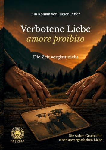 Verbotene Liebe - amore proibito: Die Zeit vergisst nicht