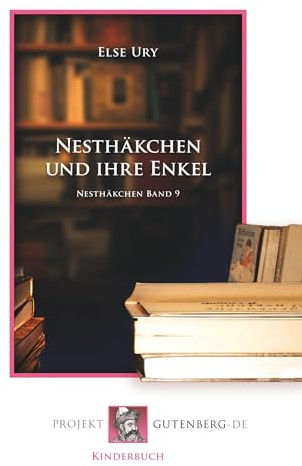 Nesthäkchen und ihre Enkel: Nesthäkchen Band 9