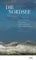 Die Nordsee: Landschaften, Menschen und Geschichte einer rauen Küste