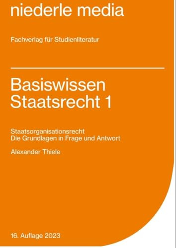 Basiswissen Staatsrecht 1 - 2025: Staatsorganisationsrecht