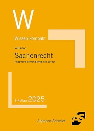 Sachenrecht: Allgemeine Lehren / Bewegliche Sachen (Wissen kompakt (ehemals: Basiswissen))