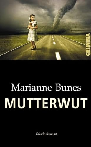 Mutterwut: Kriminalroman (CRiMiNA)