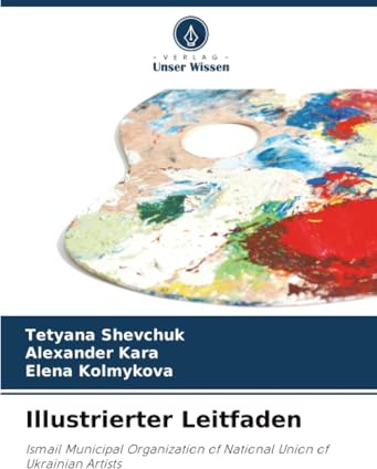 Illustrierter Leitfaden: Ismail Municipal Organization of National Union of Ukrainian Artists
