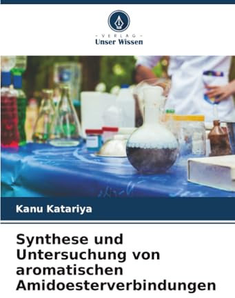 Synthese und Untersuchung von aromatischen Amidoesterverbindungen
