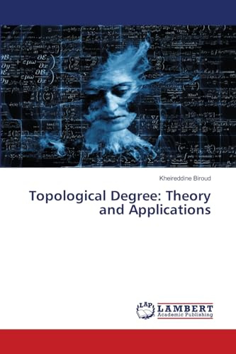 Topological Degree: Theory and Applications