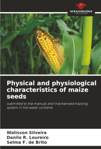 Physical and physiological characteristics of maize seeds: submitted to the manual and mechanised tracking system in five water contents