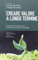 Creare valore a lungo termine. Conoscere, promuovere e gestire l'investimento sostenibile e responsabile (Cultura di impresa)