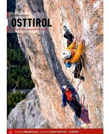 Osttirol: Alpinklettern, Klettergärten und Klettersteige (Luoghi verticali)