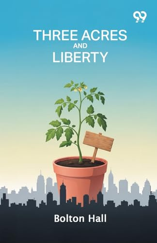 Three Acres And Liberty