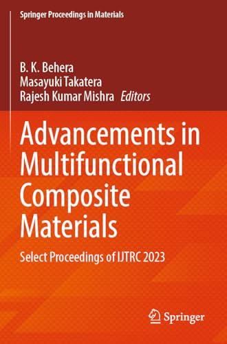 Advancements in Multifunctional Composite Materials: Select Proceedings of IJTRC 2023 (Springer Proceedings in Materials, 59)