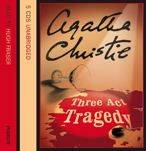 Three Act Tragedy: A Classic Poirot Mystery of a Fatal Dinner Party and a Perfect Murder