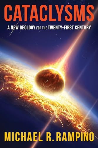 Cataclysms: A New Geology for the Twenty-First Century