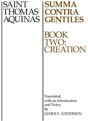 Summa Contra Gentiles: Book Two: Creation