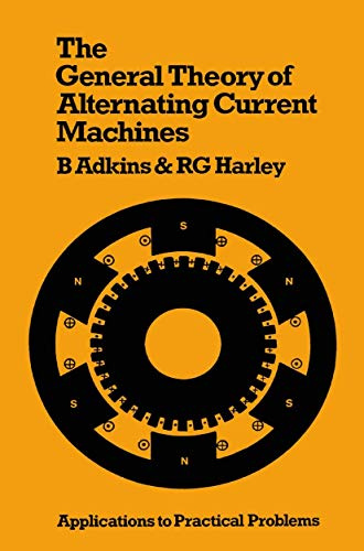 The General Theory of Alternating Current Machines: Application to Practical Problems
