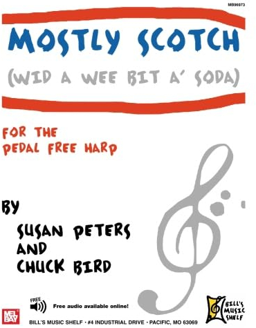 Mostly Scotch (Wid A Wee Bit A' Soda): for the Pedal Free Harp: For Pedal Free Harp