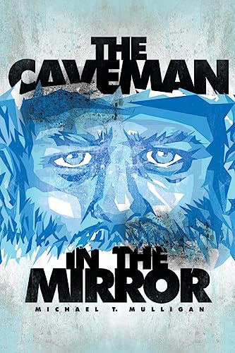 The Caveman in the Mirror