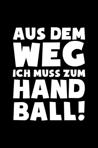 ...muss zum Handball!: Notizbuch für Handball-Fan Handballer-in Handballspieler-in