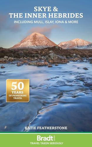 Skye and the Inner Hebrides: including Mull, Islay, Iona and more (Bradt Travel Guide)