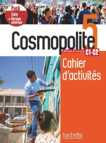Cosmopolite: Cahier d'activites 5 + manuel numerique