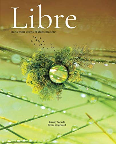Libre: dans mon corps et dans ma tête