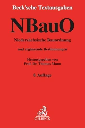 Niedersächsische Bauordnung: mit Allgemeiner Durchführungsverordnung zur Niedersächsischen Bauordnung, Niedersächsischer Bauvorlagenverordnung, ... 1. Januar 2022 (Beck'sche Textausgaben)