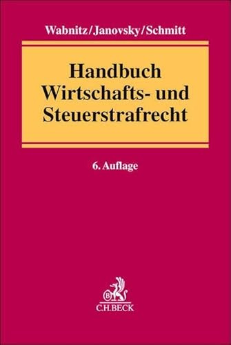 Handbuch Wirtschafts- und Steuerstrafrecht