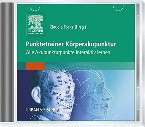 Punktetrainer Körperakupunktur: Alle Akupunkturpunkte interaktiv lernen: Alle Akupunkturpunkte interaktiv lernen. Für Windows 98SE/ME/2000/XP/Vista u. Mac OS X 10.2