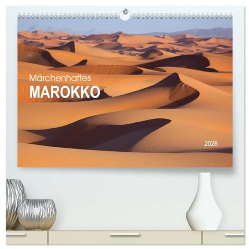 Märchenhaftes Marokko (hochwertiger Premium Wandkalender 2026 DIN A2 quer), Kunstdruck in Hochglanz: Erleben Sie die faszinierende Vielfalt Marokkos ... des Atlasgebirges verzaubern (CALVENDO Orte)
