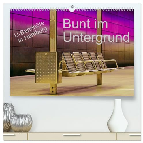 Bunt im Untergrund (hochwertiger Premium Wandkalender 2026 DIN A2 quer), Kunstdruck in Hochglanz: Wunderschöne, bunte U-Bahnstationen in Hamburg (CALVENDO Orte)