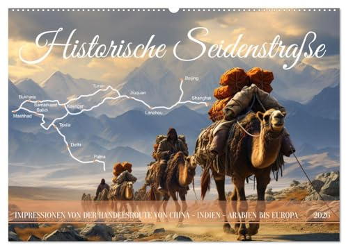 Historische Seidenstraße (Wandkalender 2026 DIN A2 quer), CALVENDO Monatskalender: Eine farbenfrohe Reise durch einige Regionen entlang der alten Handelsroute (CALVENDO Menschen)