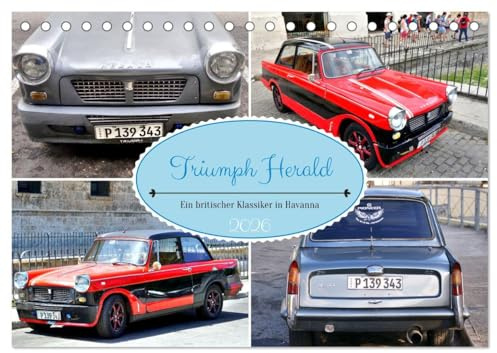 Triumph Herald - Ein britischer Klassiker in Havanna (Tischkalender 2026 DIN A5 quer), CALVENDO Monatskalender: Der britische Oldtimer Triumph Herald in Havanna (CALVENDO Mobilitaet)
