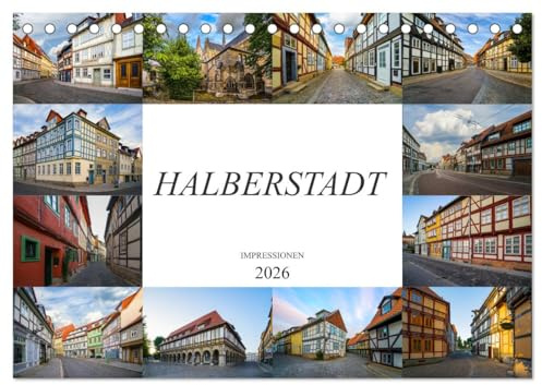 Halberstadt Impressionen (Tischkalender 2026 DIN A5 quer), CALVENDO Monatskalender: Eine Bilderreise durch Halberstadt (CALVENDO Orte)