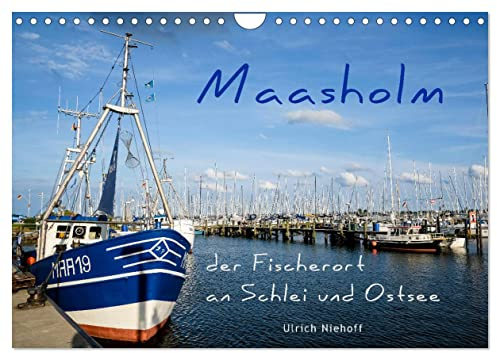 Maasholm - der Fischerort an Schlei und Ostsee (Wandkalender 2026 DIN A4 quer), CALVENDO Monatskalender: Schöne, romantische Plätze zum Entspannen und Abschalten (CALVENDO Orte)