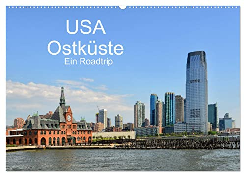 USA Ostküste Ein Road Trip (Wandkalender 2026 DIN A2 quer), CALVENDO Monatskalender: Mit diesen Bildern erwartet Sie ein fantastisches Abenteuer durch die Oststaaten der USA (CALVENDO Orte)
