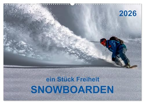 Snowboarden - ein Stück Freiheit (Wandkalender 2026 DIN A2 quer), CALVENDO Monatskalender: Snowboarden - das schönste Hobby der Welt und seit 1998 auch olympische Disziplin. (CALVENDO Sport)