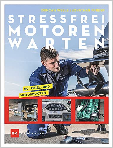 Stressfrei Motoren warten: bei Segel- und Motorbooten