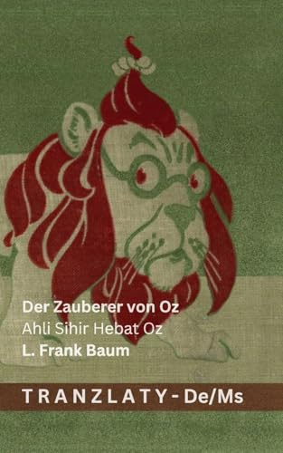 Der Zauberer von Oz / Ahli Sihir Hebat Oz: Tranzlaty Deutsch Bahasa Melayu
