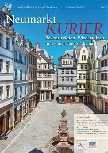 Neumarkt-Kurier. Baugeschehen und Geschichte am Dresdner Neumarkt, 17. Jahrgang, Heft 2/2018