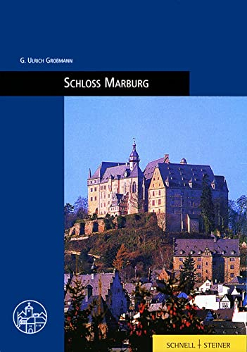 Schloß Marburg: Burgenführer Bd. 3 (Burgen, Schlösser und Wehrbauten in Mitteleuropa)