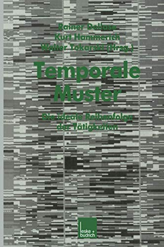 Temporale Muster: Die Ideale Reihenfolge der Tätigkeiten (German Edition)