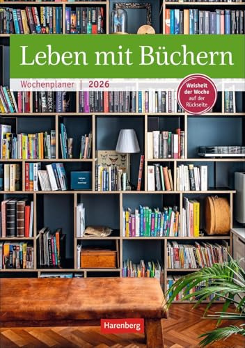 Leben mit Büchern Wochenplaner 2026 - 53 Blatt mit Weisheit der Woche auf der Rückseite: Jede Woche eine Weisheit zur Bücherliebe. Termin-Kalender zum ... zur Lesefreude (Wochenplaner Harenberg)