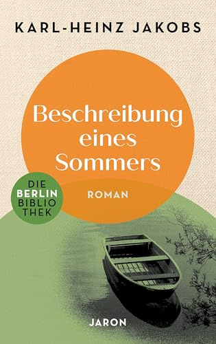 Beschreibung eines Sommers (Die Berlin-Bibliothek)