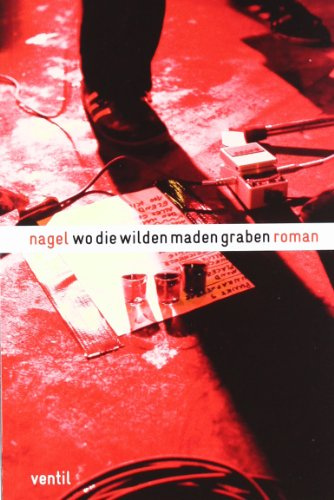 Wo die wilden Maden graben: Roman