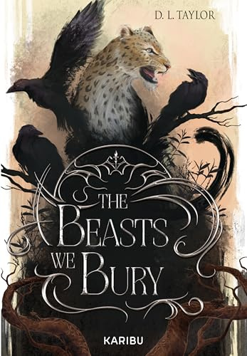 The Beasts We Bury (Band 1): Düstere und tiefgründige High-Fantasy mit exklusivem Farbschnitt in der ersten Auflage