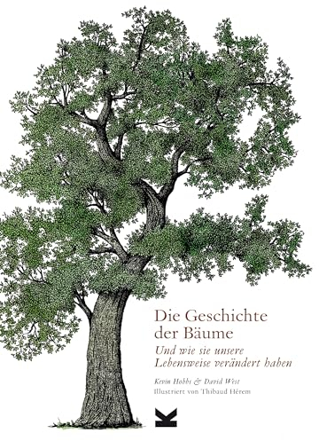 Die Geschichte der Bäume und wie sie unsere Lebensweise verändert haben