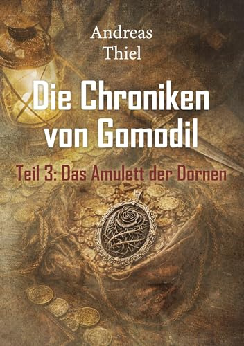 Das Amulett der Dornen (Die Chroniken von Gomodil)